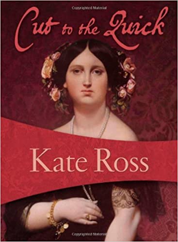 Cut to the Quick by Kate Ross