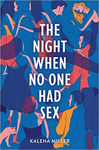The Night When No One Had Sex by Kalena Miller