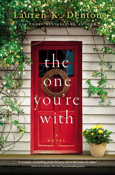 The One You're With by Lauren K. Denton