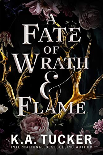 A Fate of Wrath and Flame by KA Tucker