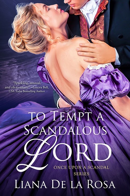 To Tempt a Scandalous Lord by Liana De la Rosa