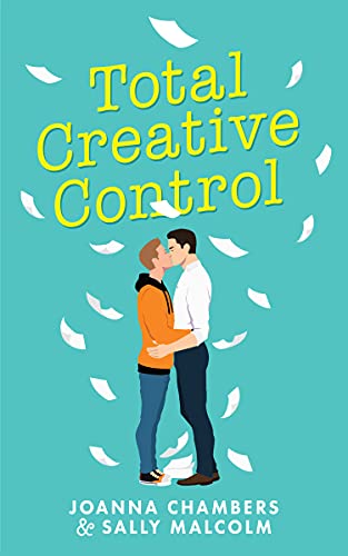 Total Creative Control by Joanna Chambers and Sally Malcolm