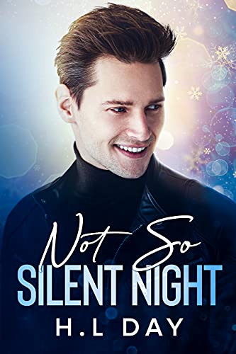 Not So Silent Night by H.L. Day