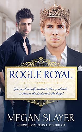 Rogue Royal by Megan Slayer