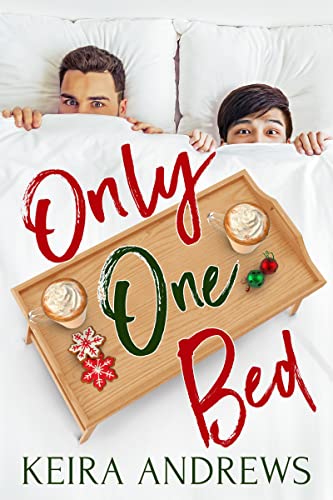 Only One Bed by Keira Andrews