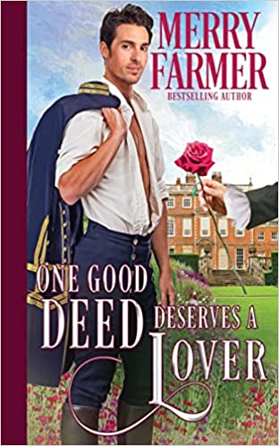 One Good Deed Deserves a Lover by Merry Farmer