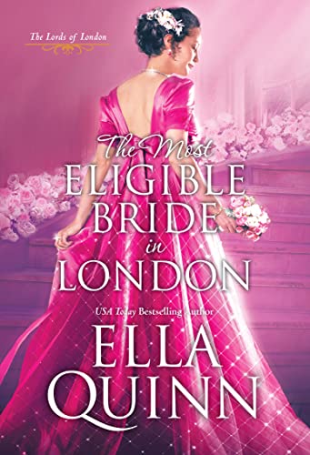 The Most Eligible Bride in London by Ella Quinn