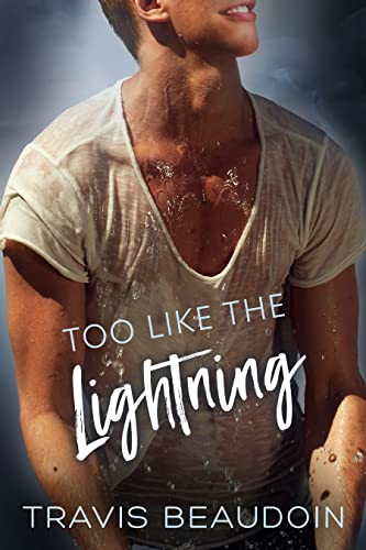 Too Like the Lightning by Travis Beaudoin