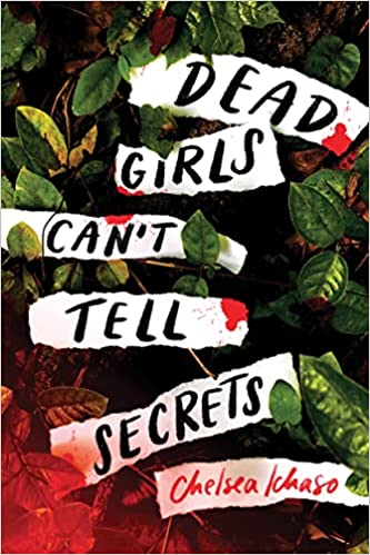 Dead Girls Can’t Tell Secrets by Chelsea Ichaso