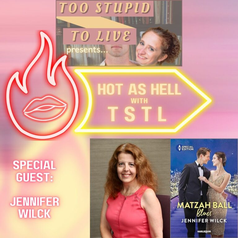 HOT AS HELL With TSTL and JENNIFER WILCK!