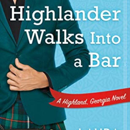 A Highlander Walks into a Bar by Laura Trentham