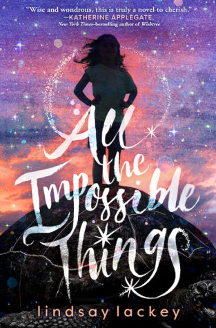 All the Impossible Things by Lindsay Lackey