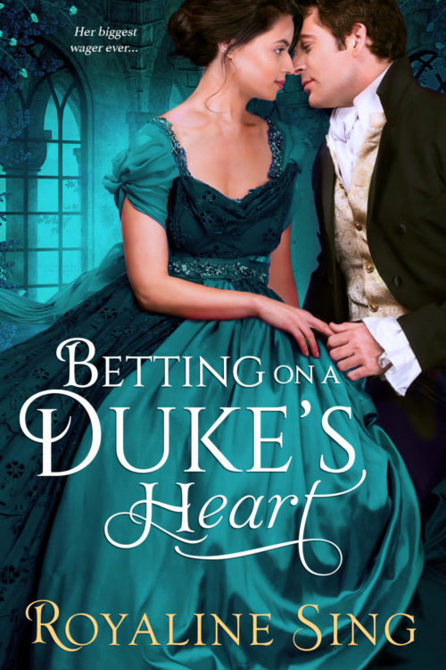 Betting on a Duke's Heart by Royaline Sing