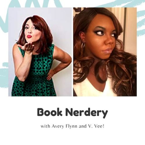Book Nerdery with Avery Flynn and V. Vee