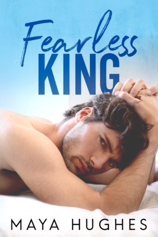 Fearless King by Maya Hughes