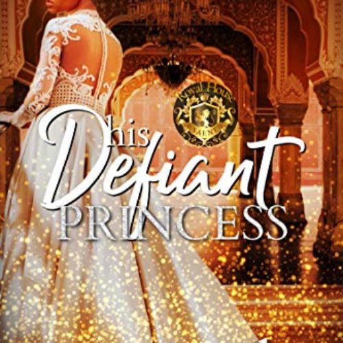 His Defiant Princess by Nana Prah