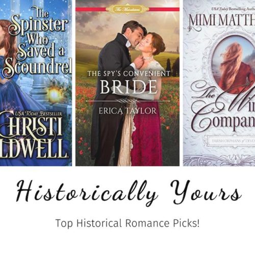 Historically Yours: Top Historical Romance Picks for February 1 to 15