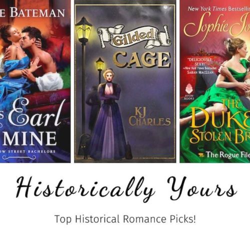 Historically Yours: Top Historical Romance Picks for October 21 to November 3