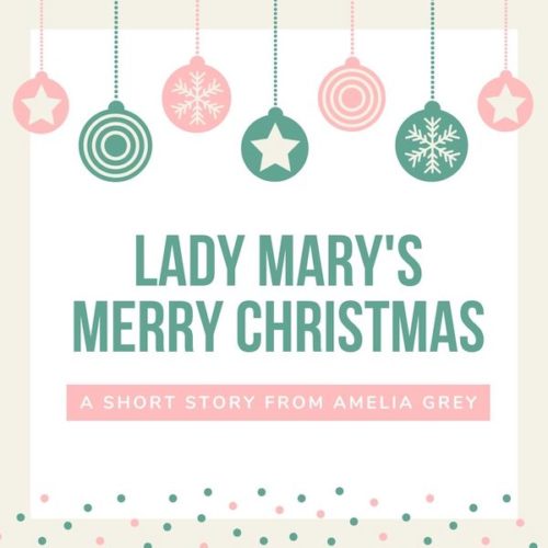 Lady Mary's Merry Christmas by Amelia Grey