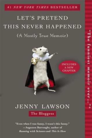 Let’s Pretend this Never Happened by Jenny Lawson