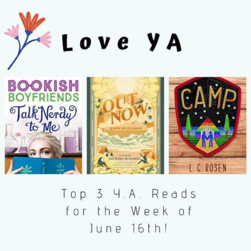 Love YA: Top 3 Y.A. Reads for the Week of June 16th