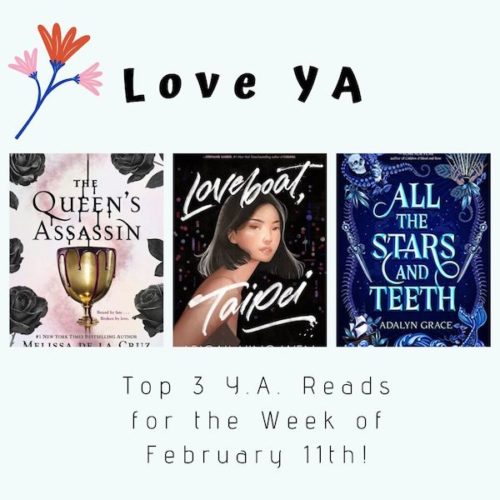 Love YA: Top 3 Y.A. Reads for the Week of February 11th!