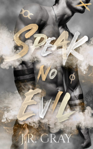 Speak No Evil by J.R. Gray