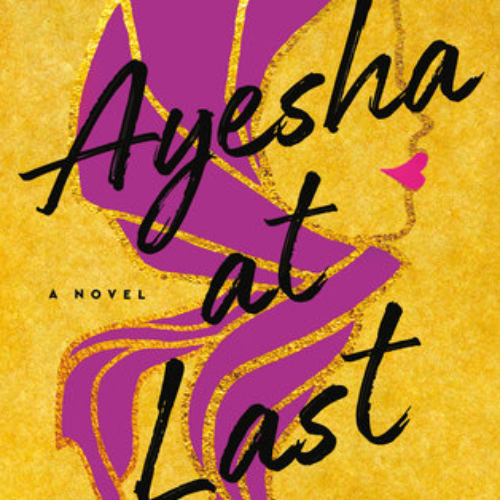 Ayesha at Last by Uzma Jalaluddin