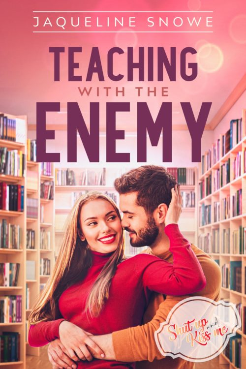Teaching with the Enemy by Jaqueline Snowe