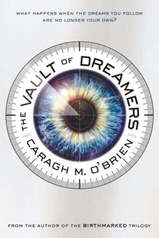 The Vault of Dreamers by Caragh M OBrien