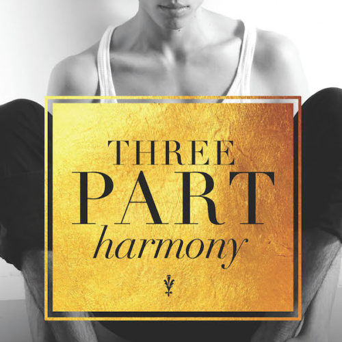 Three Part Harmony by Holley Trent