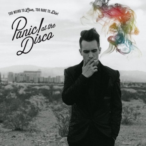 Too Weird to Live too Rare to Die by Panic at the Disco