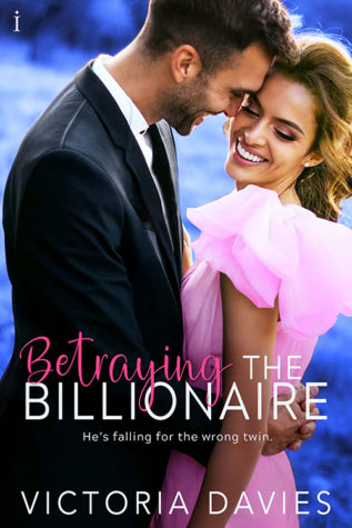 Betraying the Billionaire by Victoria Davies