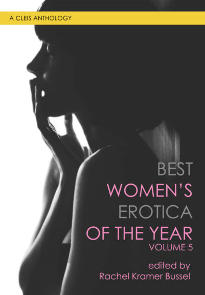 Best Women's Erotica of the Year by Rachel Kramer Bussel