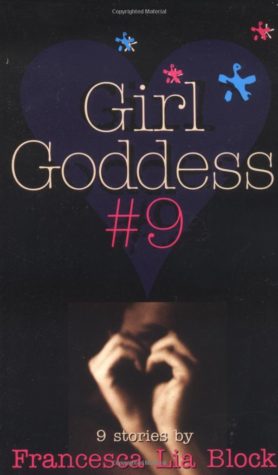Girl Goddess by Francesca Lia Block