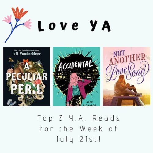Love YA: Top 3 Y.A. Reads for the Week of July 21st