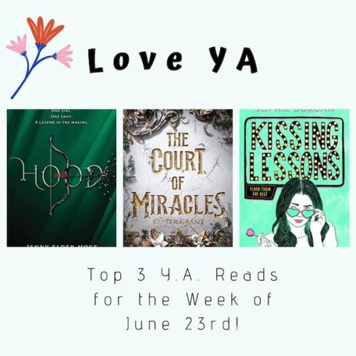 Love YA: Top 3 Y.A. Reads for the Week of June 23rd