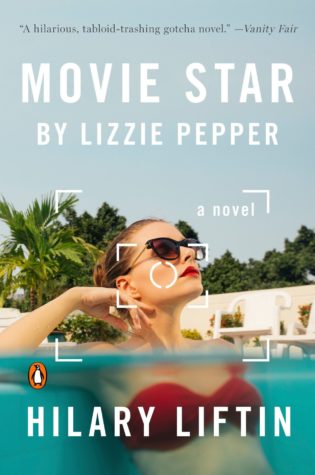 Movie Star by Lizzie Pepper by Hilary Liftin