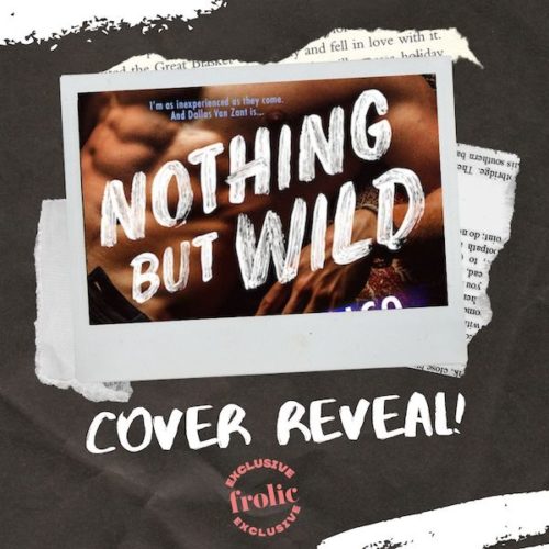 Nothing But Wild by P. Dangelico