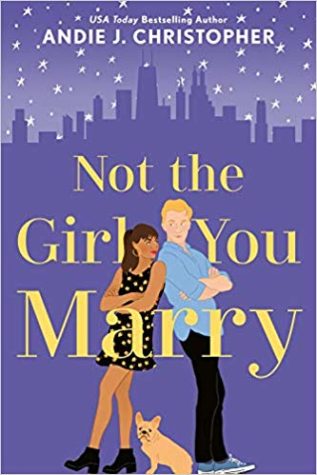 Not The Girl You Marry by Andie J. Christopher