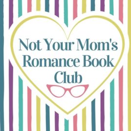 Not Your Mom's Romance Book Club