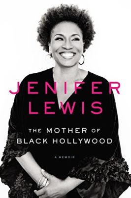 The Mother of Black Hollywood by Jenifer Lewis