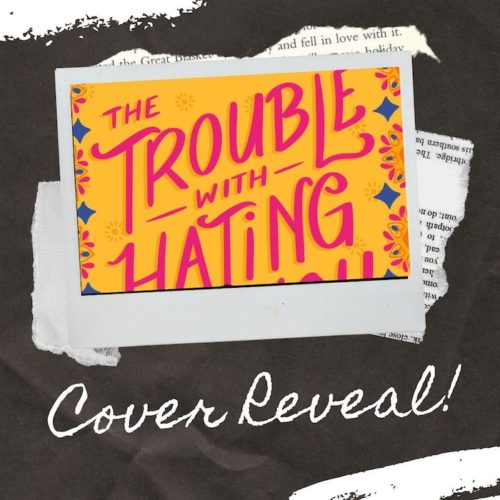 The Trouble With Hating You Cover Reveal